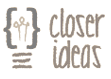 Closer Ideas